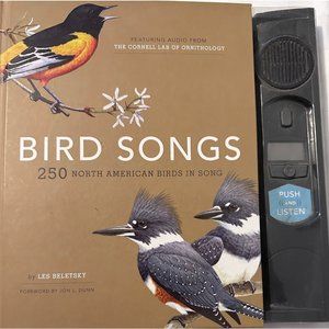 Bird Songs : 250 North American Birds in Song by Les Beletsky (2006, Hardcover)